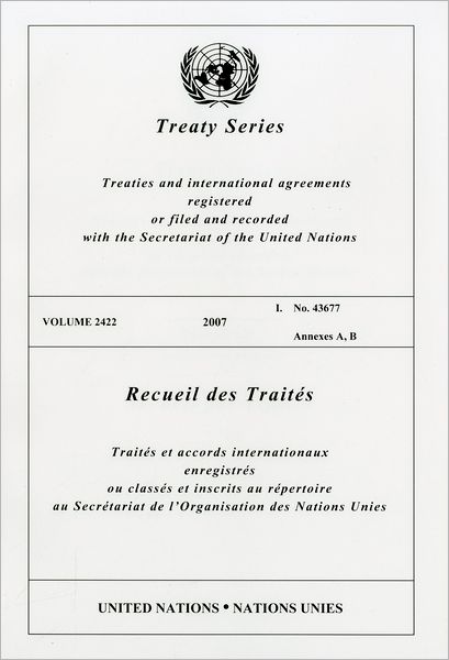 Treaty Series 2422 2007 I: No 43677 Annexes A, B