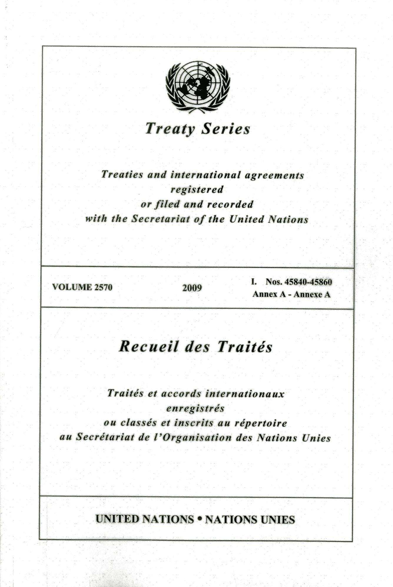 Treaty Series 2570 2009 I: Nos 45840-45860 Annex A