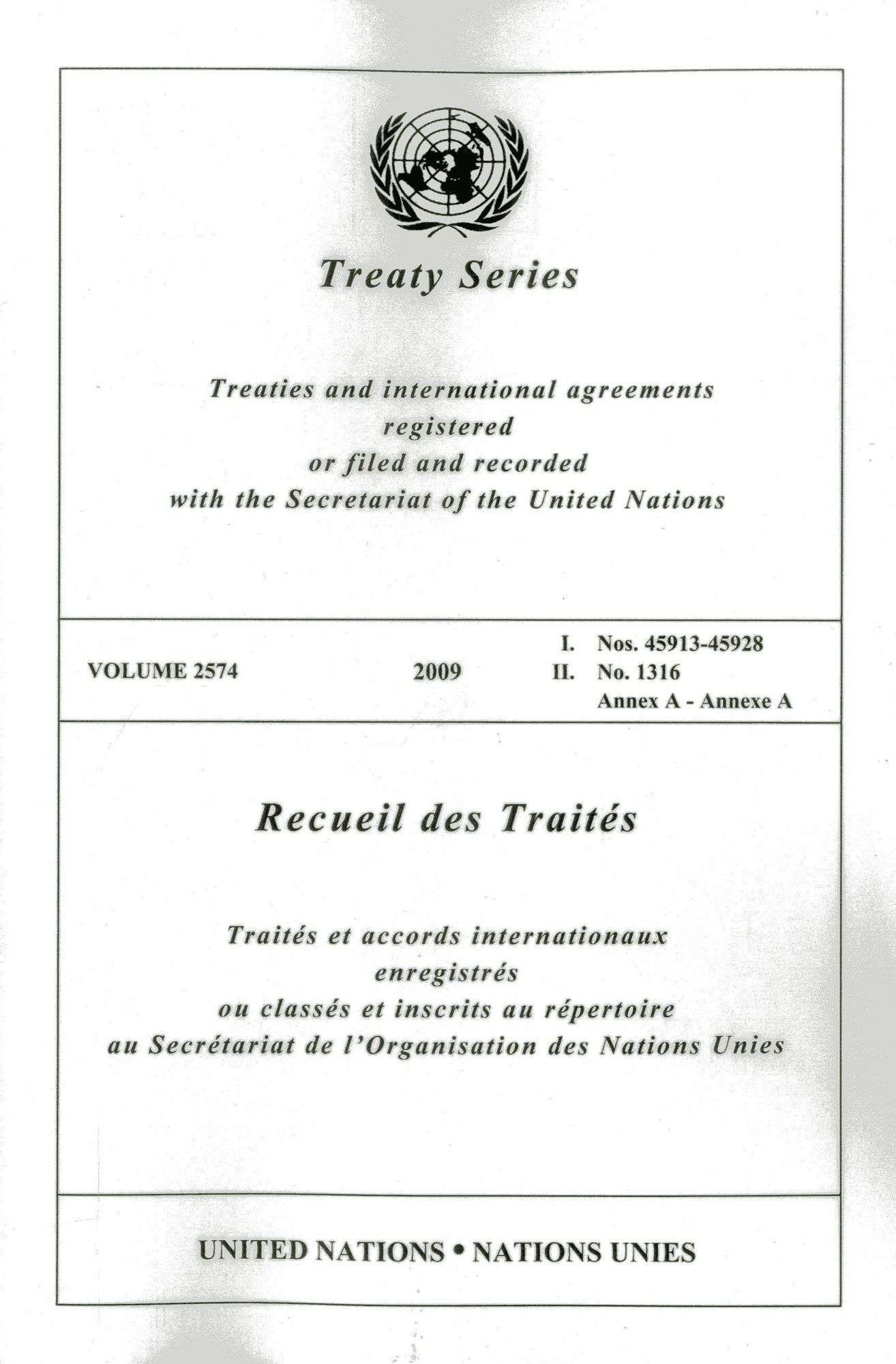 Treaty Series 2574 2009 I: Nos. 45913-45928, II: No. 1316, Annex A
