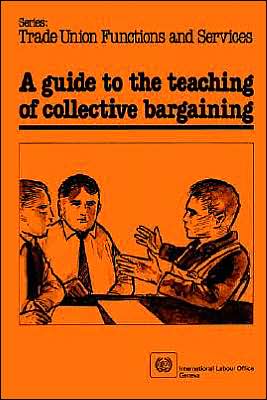 Guide to the Teaching of Collective Bargaining