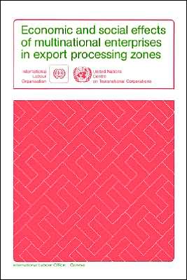 Economic and Social Effects of Multinational Enterprises in Export Processing Zones