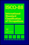 International Standard Classification of Occupations (Isco-88): International Standard Classification of Occupations