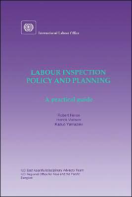 Labour Inspection: Policy and Planning. a Practical Guide