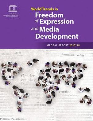World Trends in Freedom of Expression and Media development