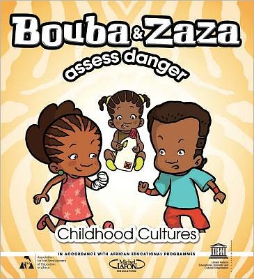 Bouba And Zaza Assess Danger: Childhood Cultures Series