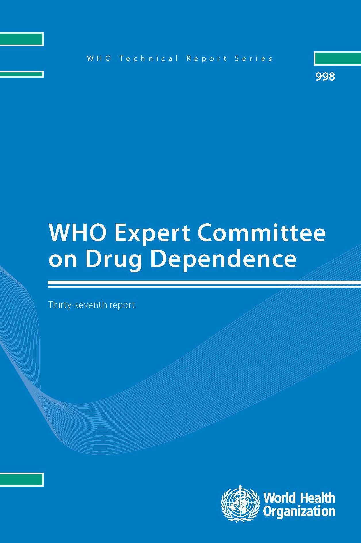 Who Expert Committee on Drug Dependence: Thirty-Seventh Report