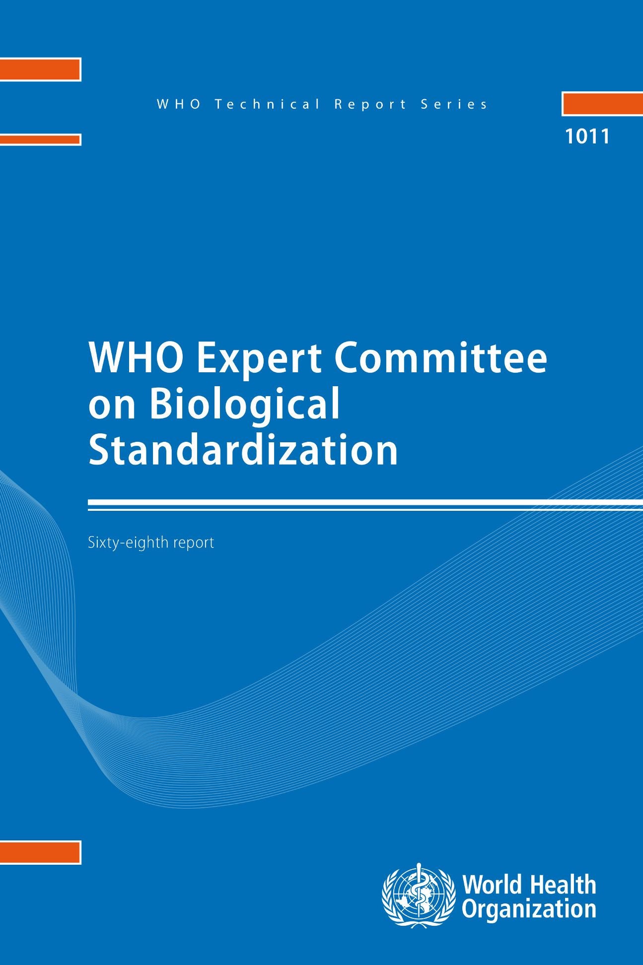 Who Expert Committee on Biological Standardization: Sixty-Eighth Report