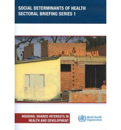 Housing: Shared Interests in Health and Development