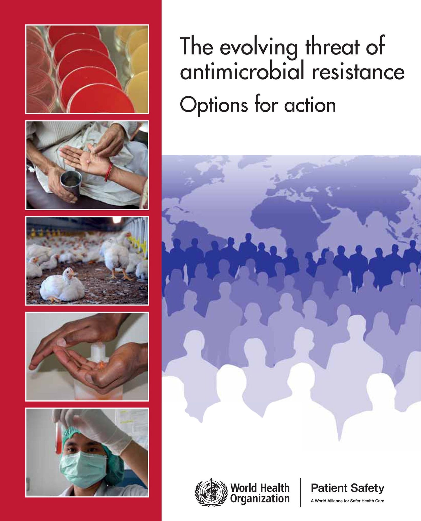 The Evolving Threat of Antimicrobial Resistance: Options for Action