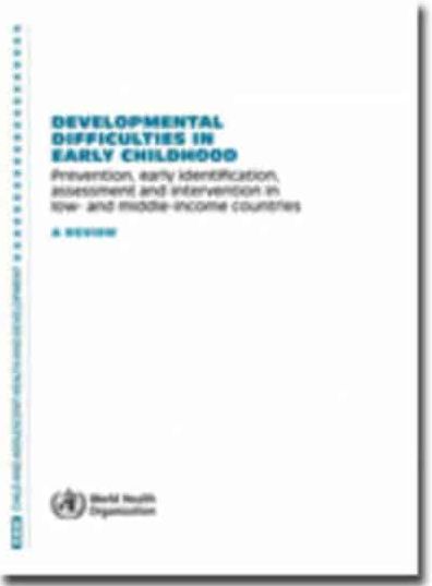 Developmental Difficulties in Early Childhood: Prevention, Early Identification, Assessment and Intervention in Low- and Middle-Income Countries: A Review