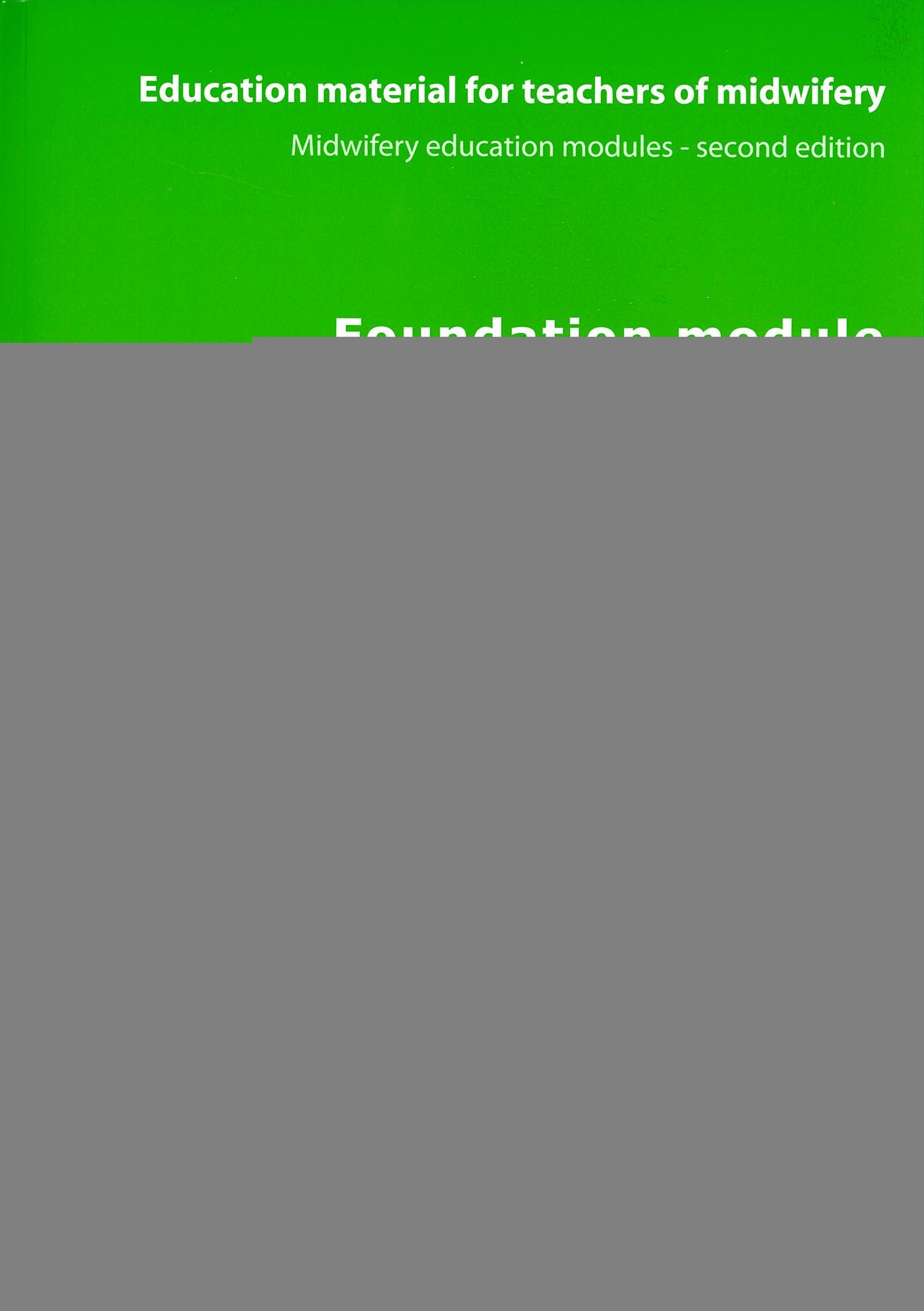 Midwifery Education Modules: Education Material for Teachers of Midwifery (6 Modules)