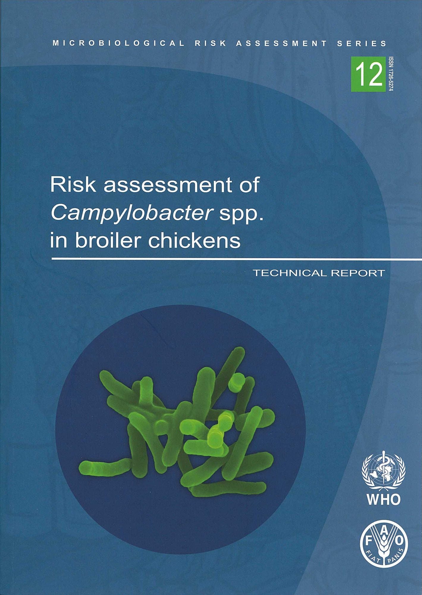 Risk Assessment of Campylobacter spp. in Broiler Chickens: Technical Report