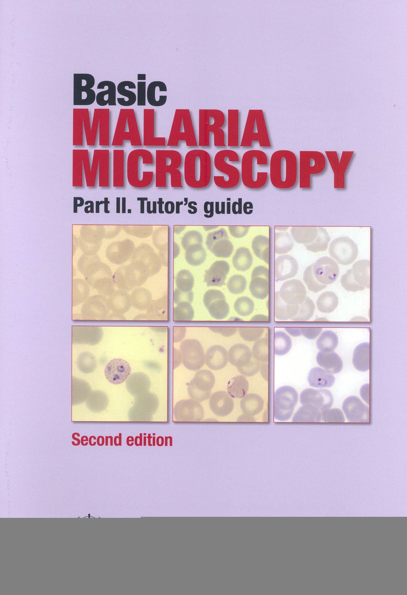 Basic Malaria Microscopy