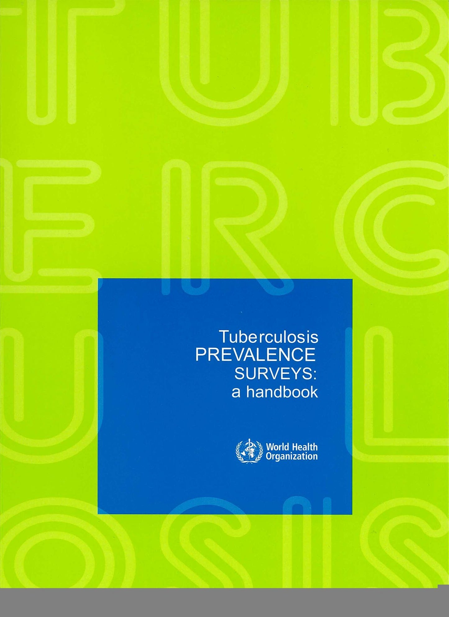 Tuberculosis Prevalence Surveys: A Handbook