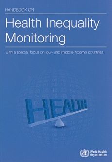 Handbook on Health Inequality Monitoring: With a Special Focus on Low- and Middle-income Countries