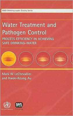 Water Treatment and Pathogen Control: Process Efficiency in Achieving Safe Drinking-Water