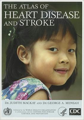 Atlas of Heart Disease and Stroke