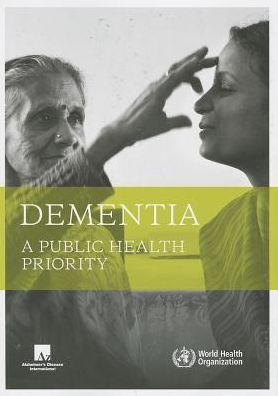 Dementia: A Public Health Priority