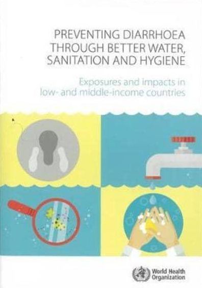 Preventing Diarrhoea Through Better Water, Sanitation and Hygiene: Exposures and Impacts in Low- and Middle-Income Countries