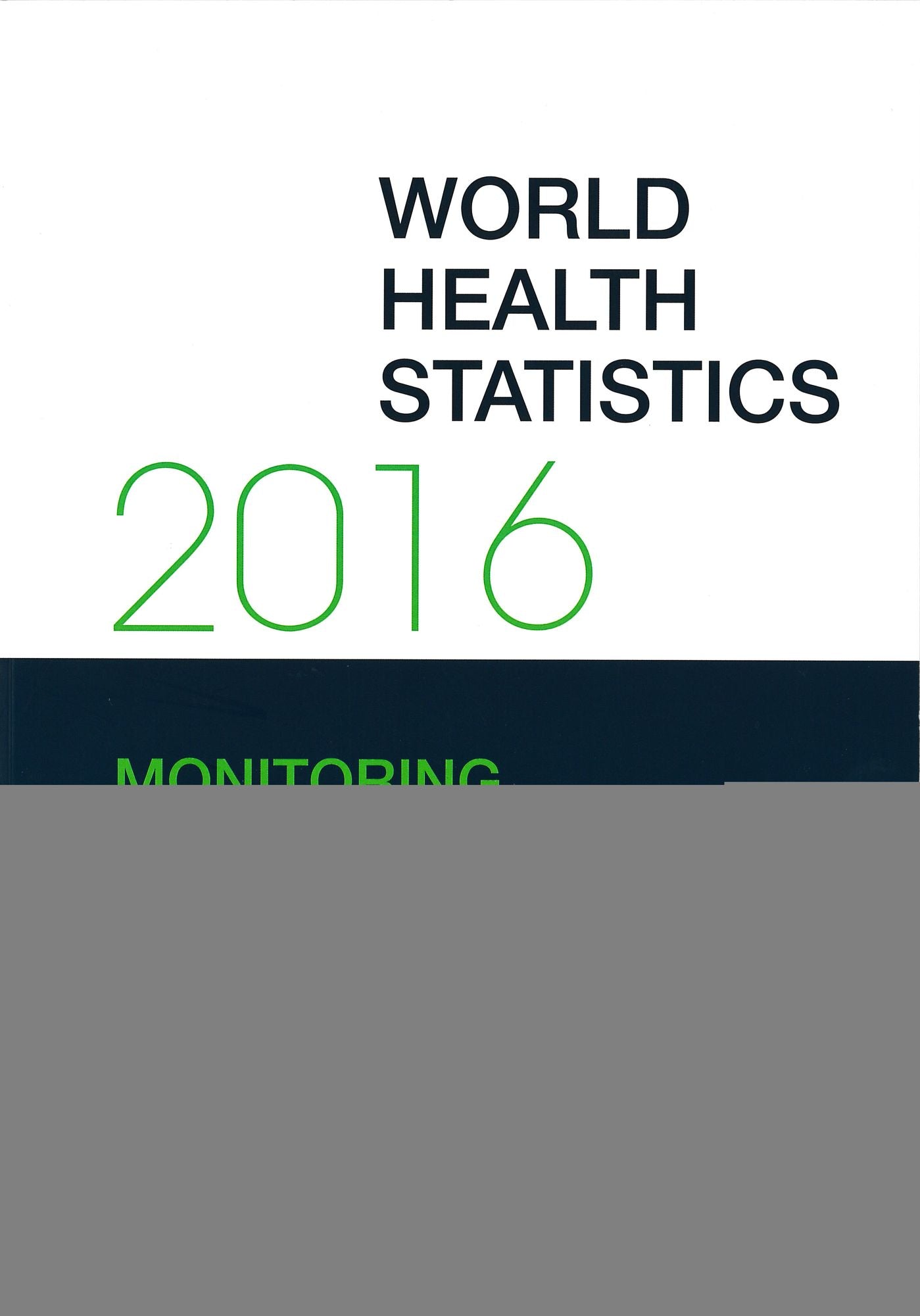 World Health Statistics 2016: Monitoring Health for the Sustainable Development Goals (Sdgs)