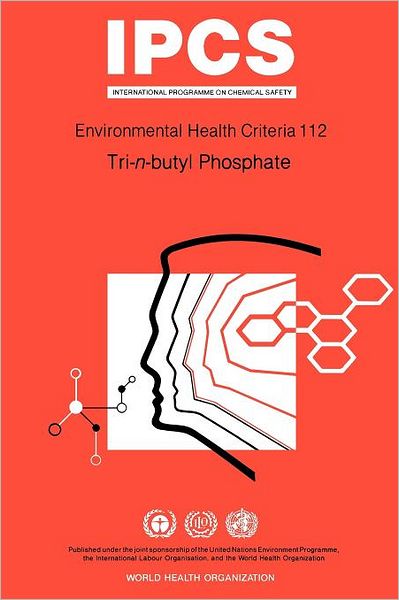 Tri-n-butyl Phosphate: Environmental Health Criteria Series No 112