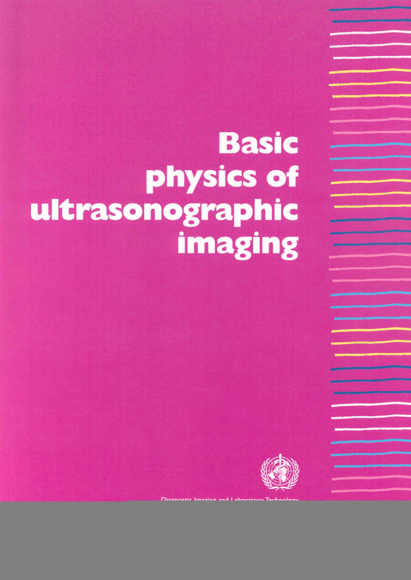 Basic Physics of Ultrasonographic Imaging
