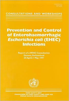 Prevention and Control of Enterohaemorrhagic Escherichia Coli (EHEC) Infections
