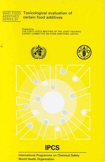 Toxicological Evaluation of Certain Food Additives: Fourty-sixth Meeting of the Joint FAO/WHO Expert Committee on Food Additives (JECFA)