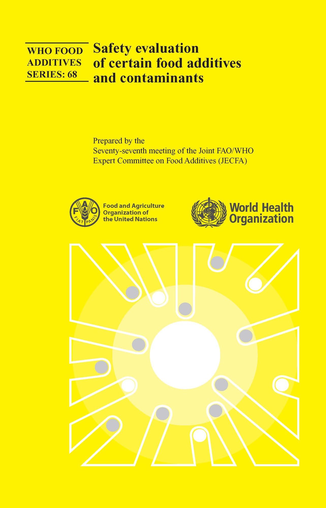 Safety Evaluation of Certain Food Additives and Contaminants: Prepared by the Seventy-seventh Meeting of the Joint FAO/WHO Expert Committee on Food Additives (JECFA)