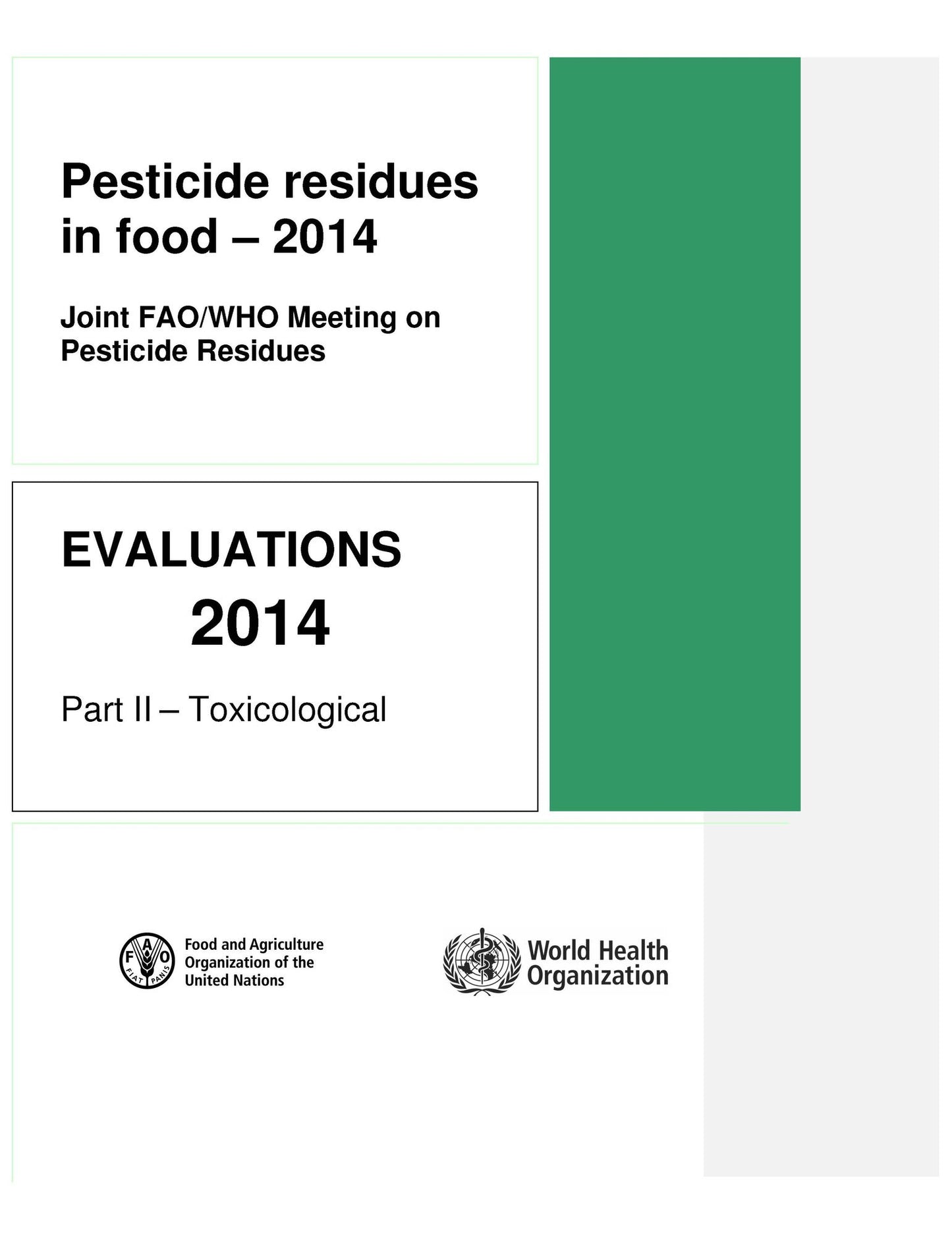 Pesticide Residues in Food: Toxicological Evaluations