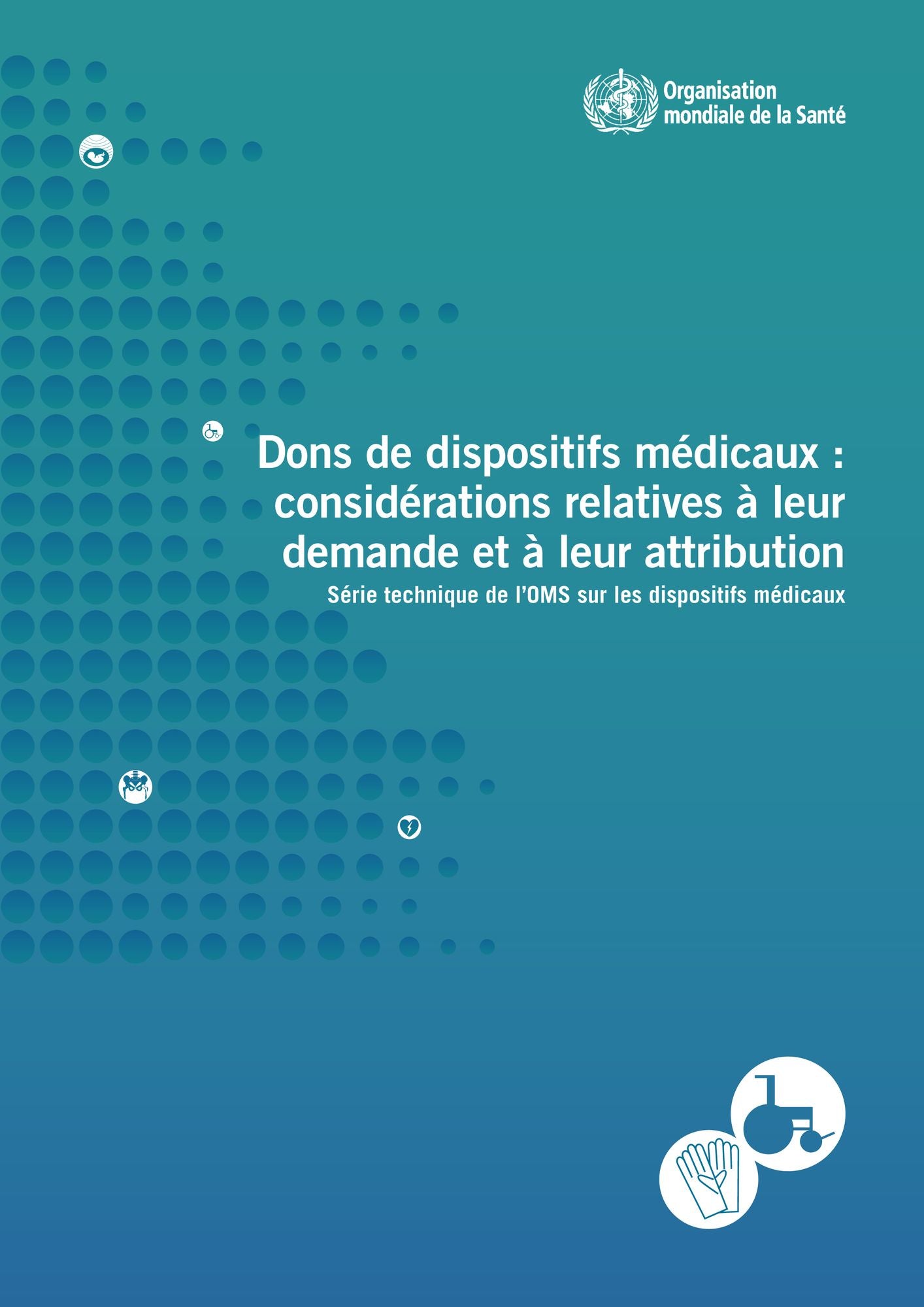 Dons de dispositifs medicaux: considerations relatives a leur demande et a leur attribution