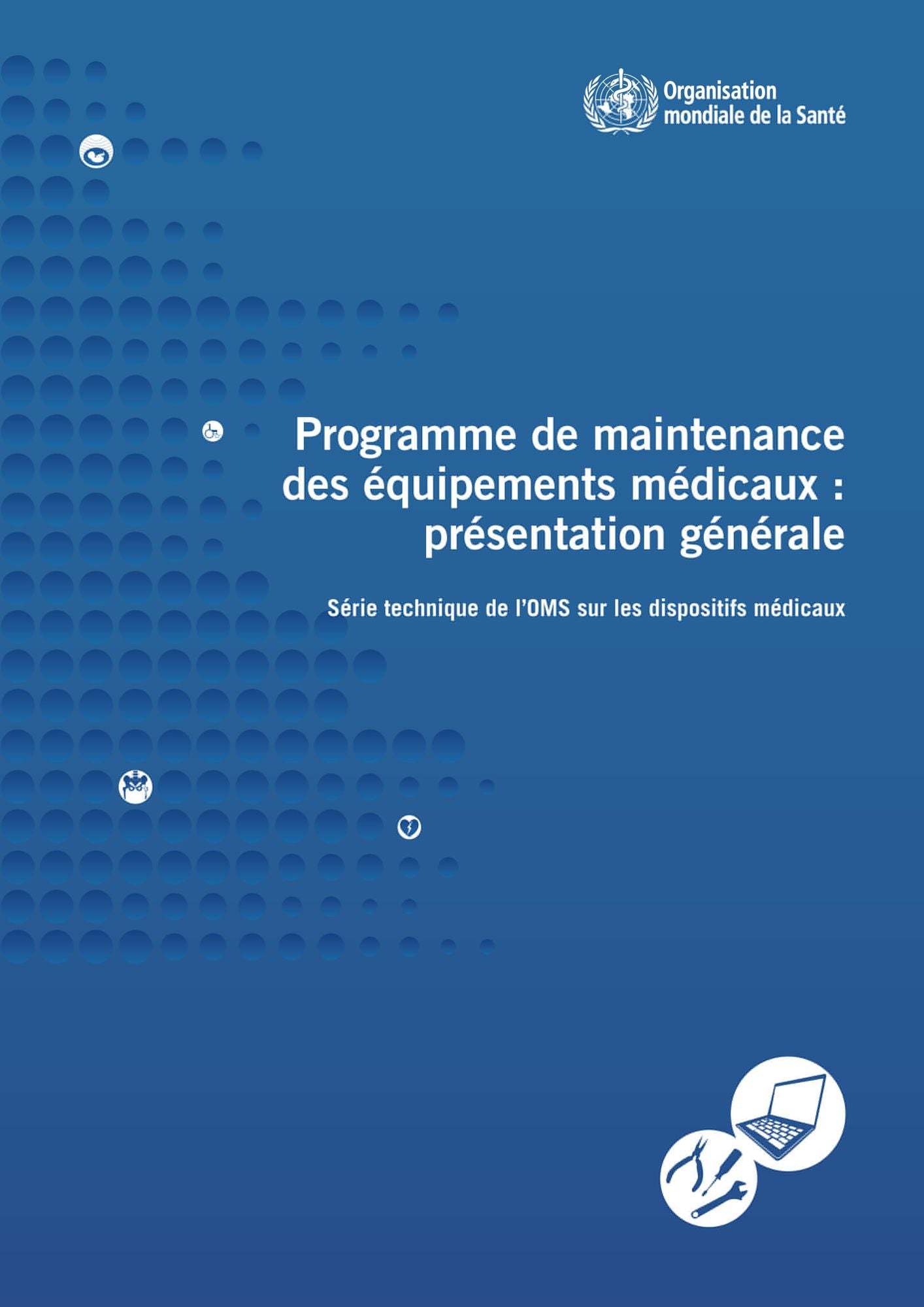 Programme de maintenance des equipements medicaux: Presentation Generale