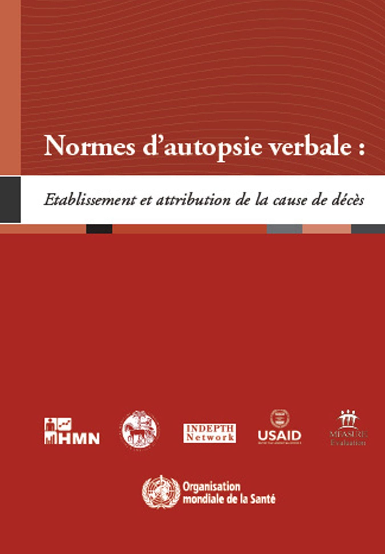 Normes d'autopsie verbale: Etablissement et attribution de la cause de deces
