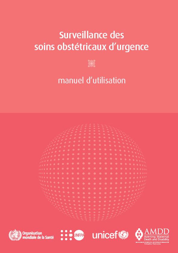 Surveillance des soins obstetricaux d'urgence: Manuel d'utilisation