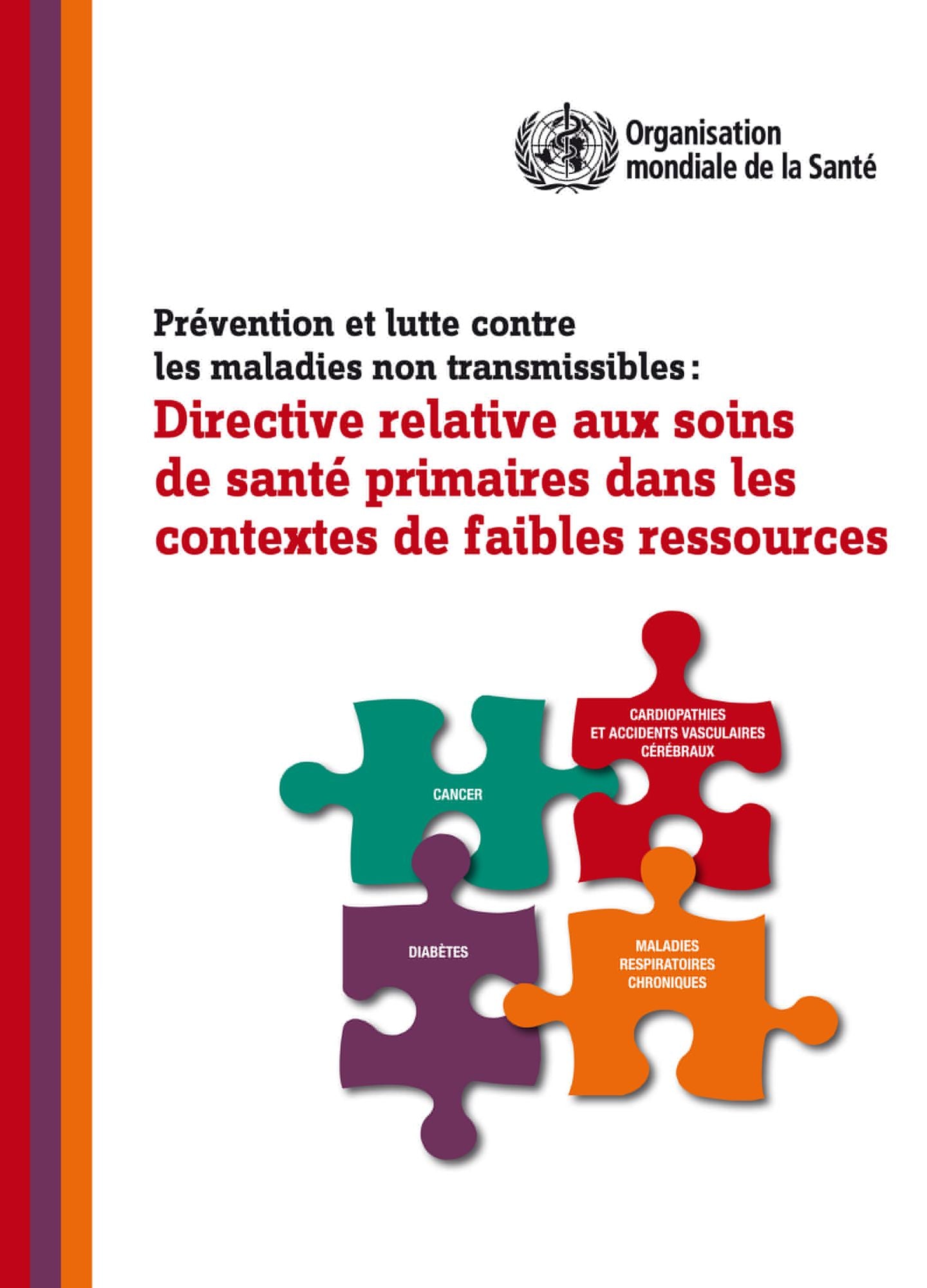 Prevention et lutte contre les maladies non transmissibles: Directive relative aux soins de sante primaires dans les contextes de faibles ressources