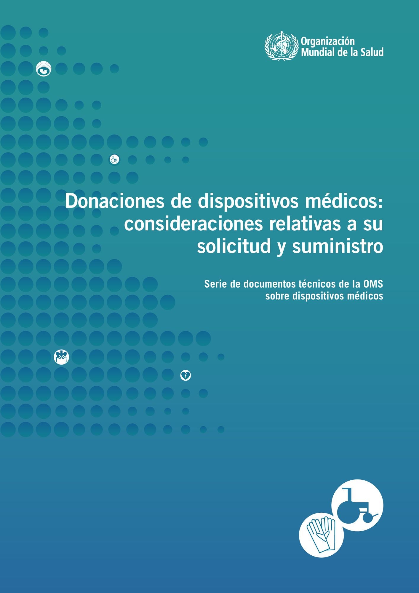 Donaciones de Dispositivos Medicos: Consideraciones Relativas a su Solicitud y Suministro