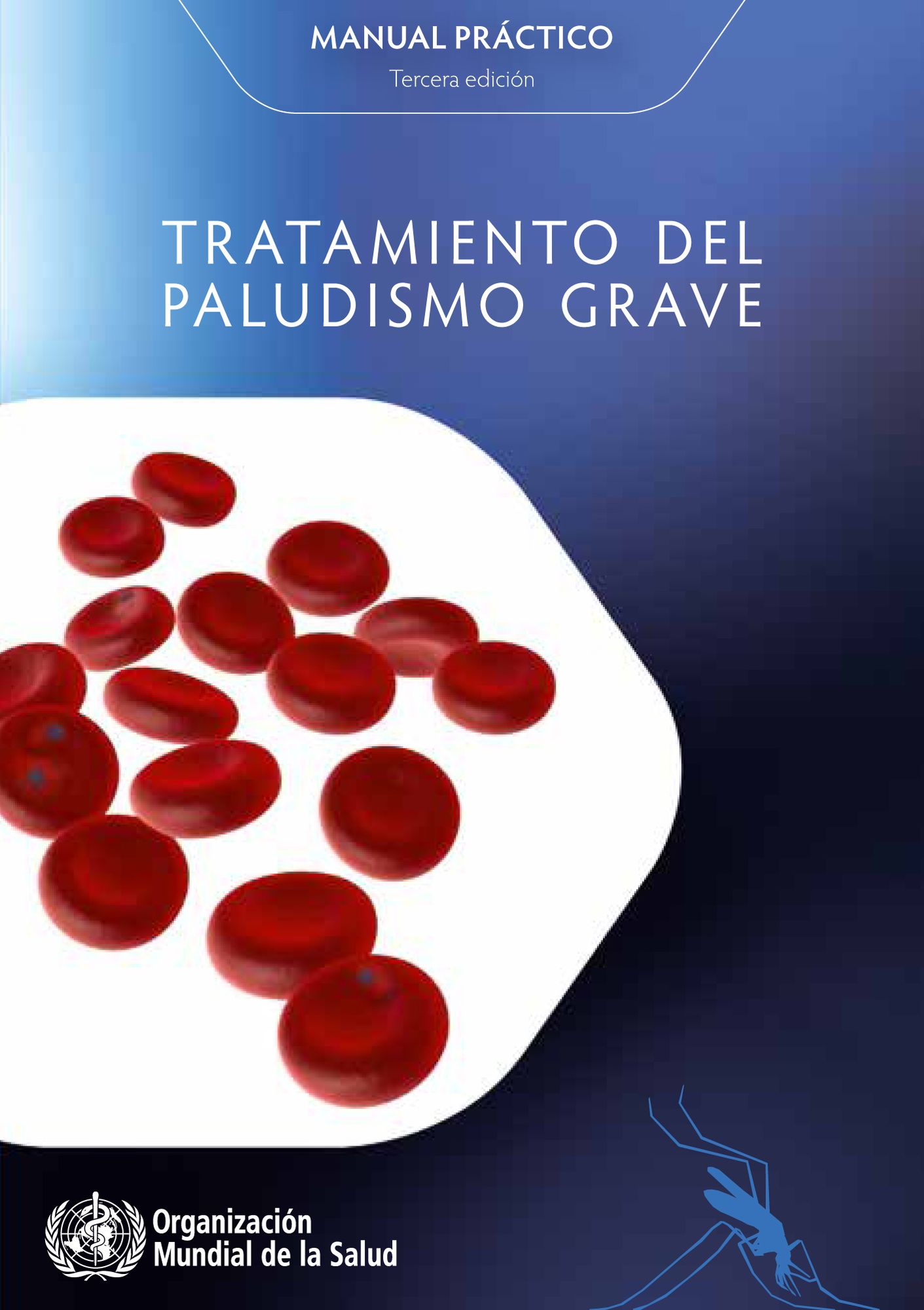 Tratamiento del paludismo grave: Manual practico