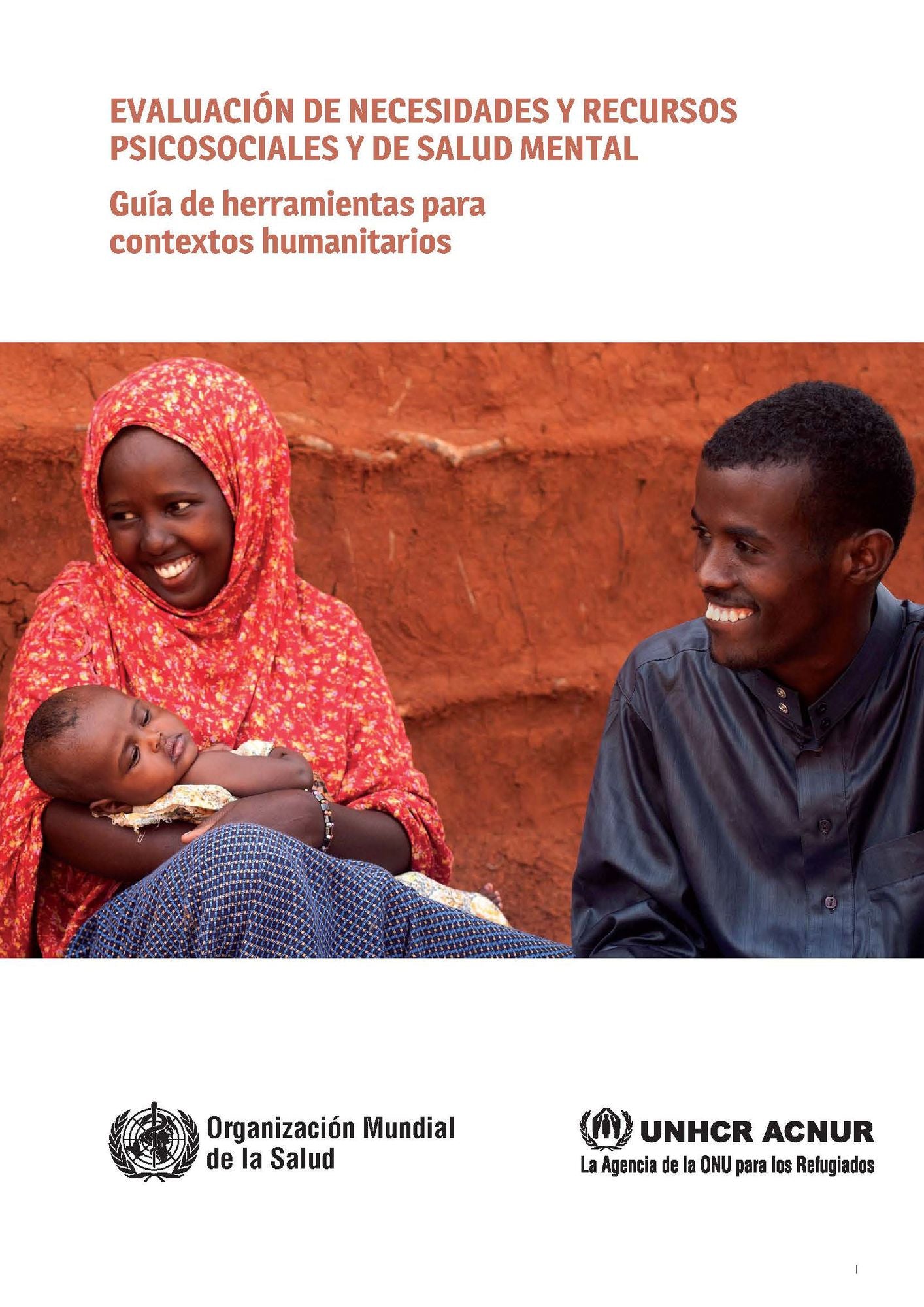 Evaluaciï¿½n de Necesidades Y Recursos Psicosociales Y de Salud Mental: Guï¿½a de Herramientas Para Contextos Humanitarios