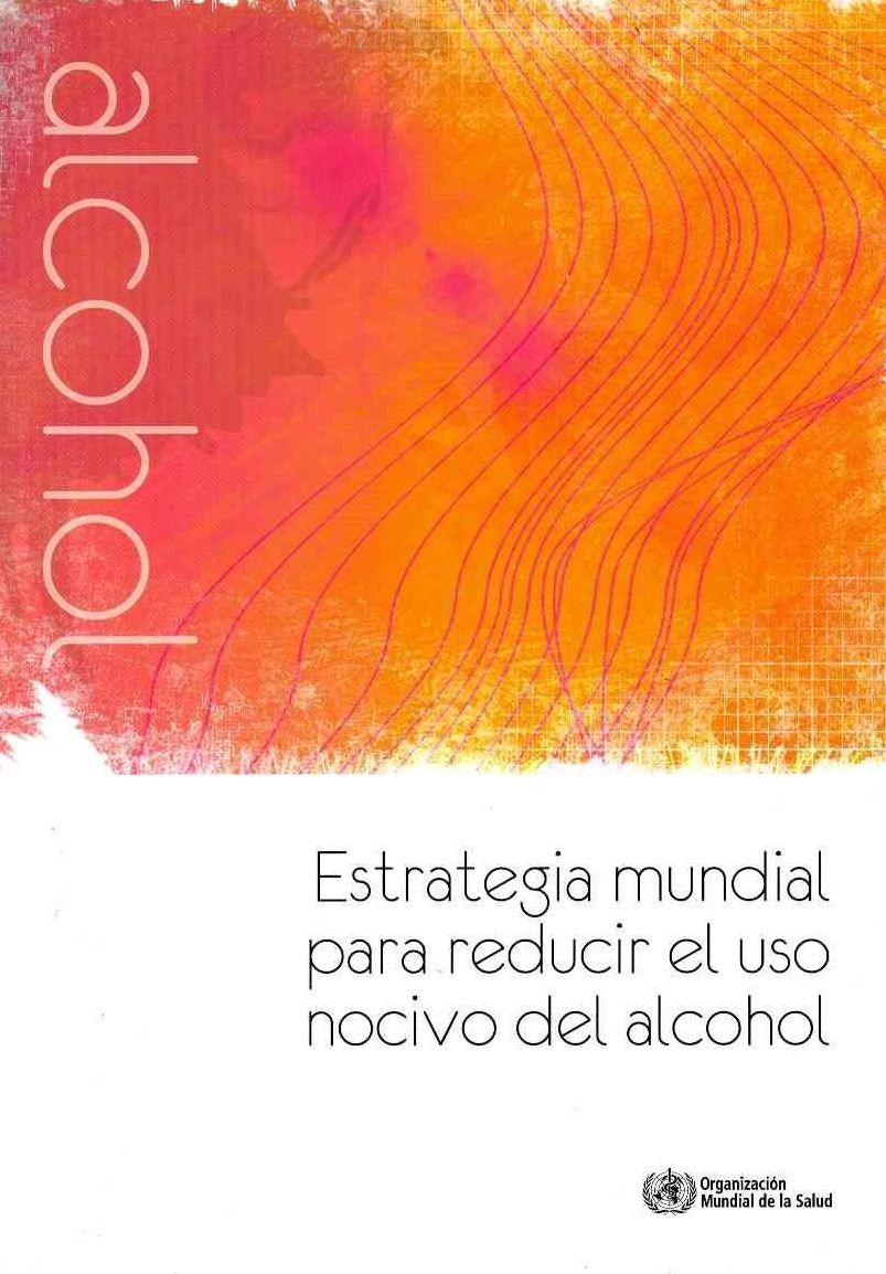 Estrategia mundial para reducir el uso nocivo del alcohol