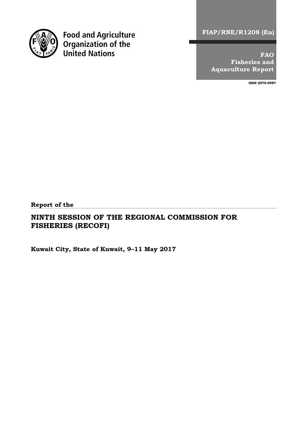 Report of the Ninth Session of the Regional Commission for Fisheries (RECOFI).: Kuwait City, State of Kuwait, 9-11 May 2017