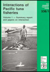 Interactions of Pacific Tuna Fisheries: Volume 1 - Summary Report and Papers on Interaction