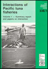 Interactions of Pacific Tuna Fisheries: Volume 1 - Summary Report and Papers on Interaction