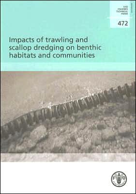 Impacts of Trawling and Scallop Dredging On Benthic Habitats and Communities