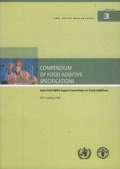 Compendium of Food Additive Specifications: 67th meeting 2006