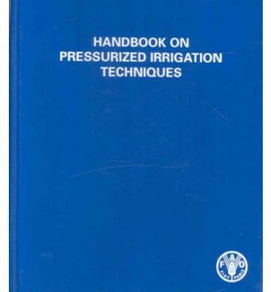 Handbook on pressurized irrigation techniques