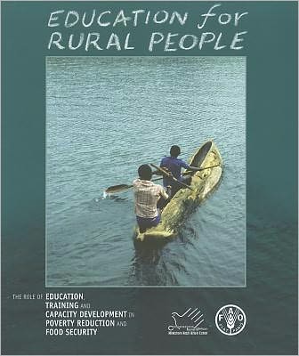 Education for Rural People: The role of education, training and capacity development in poverty reduction and food security
