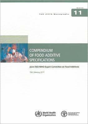 Compendium Of Food Additive Specifications: Joint FAO/WHO Expert Committee On Food Additives: 74Th Meeting 2010: FAO JECFA Monographs No. 11