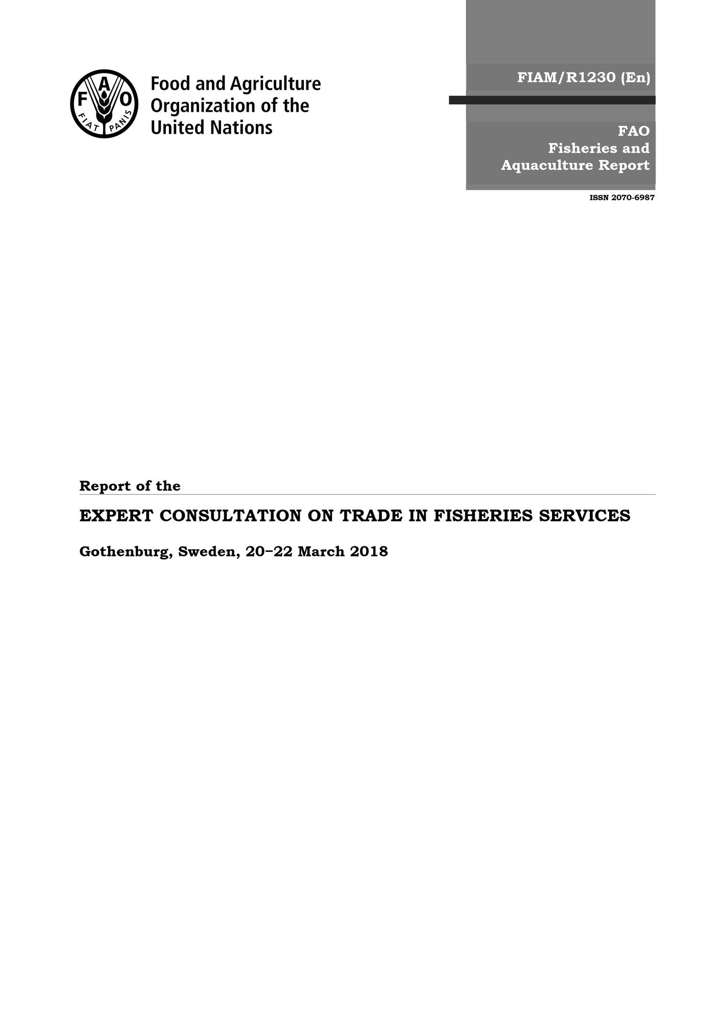 Report of the Fao Expert Consultation on Trade in Fisheries and Aquaculture Services: Gothenburg, Sweden, 20-22 March 2018