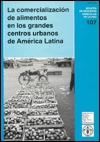 Comercializaci?n de Alimentos en Los Grandes Centros Urbanos de Am?rica Latina (La)