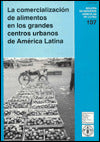 Comercializaci?n de Alimentos en Los Grandes Centros Urbanos de Am?rica Latina (La)